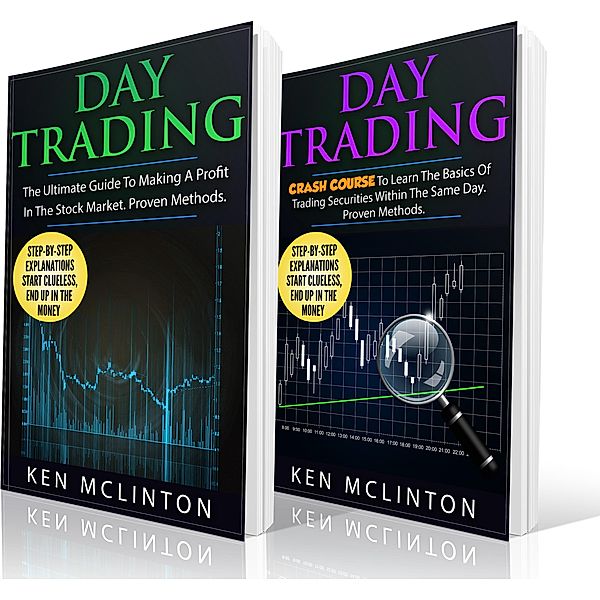 Day Trading Guide and Crash Course (Trading, Investing, Forex, Options, Day Trading, #5) / Trading, Investing, Forex, Options, Day Trading, Ken McLinton