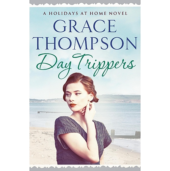 Day Trippers / Holidays at Home Bd.4, Grace Thompson