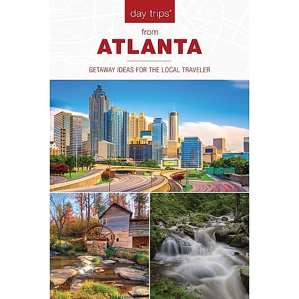 Day Trips® from Atlanta / Day Trips Series, Janice Mcdonald