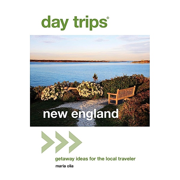 Day Trips® New England / Day Trips Series, Maria Olia
