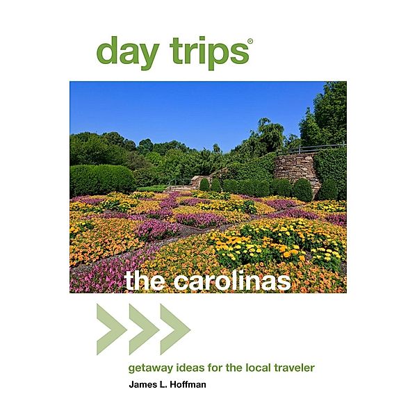 Day Trips® The Carolinas / Day Trips Series, James L. Hoffman