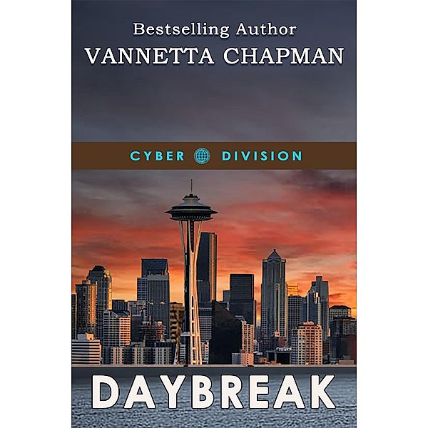 Daybreak (Cyber Division, #3) / Cyber Division, Vannetta Chapman