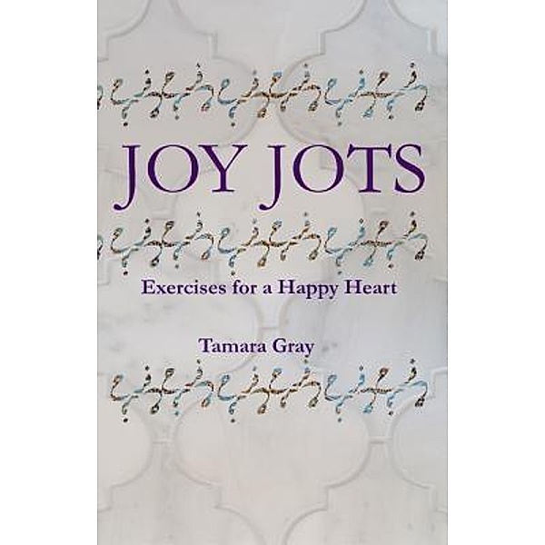 Daybreak Press: Joy Jots, Tamara L Gray