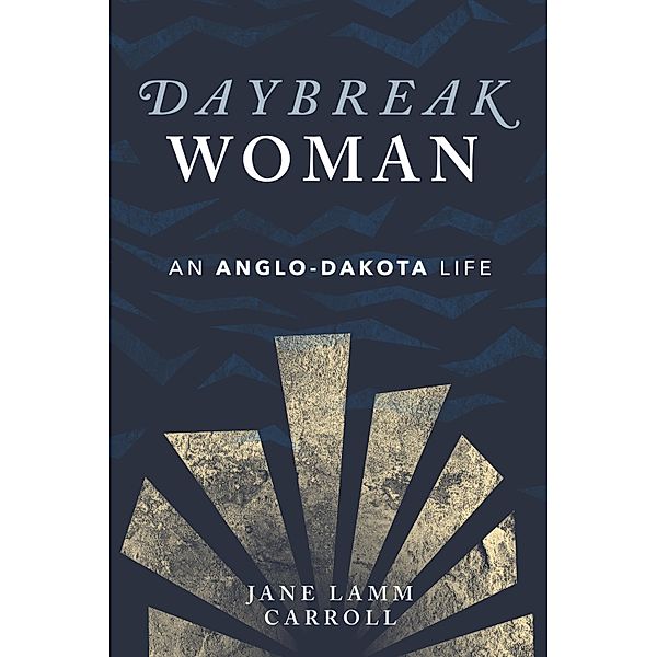 Daybreak Woman, Jane Lamm Carroll