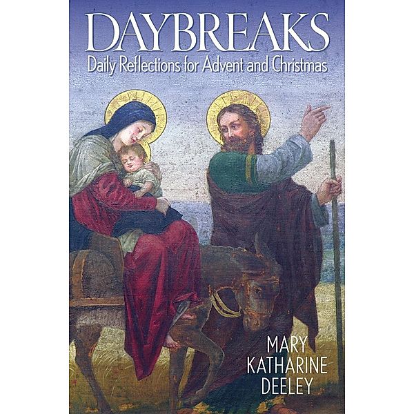Daybreaks / Liguori, Deeley Mary Katharine