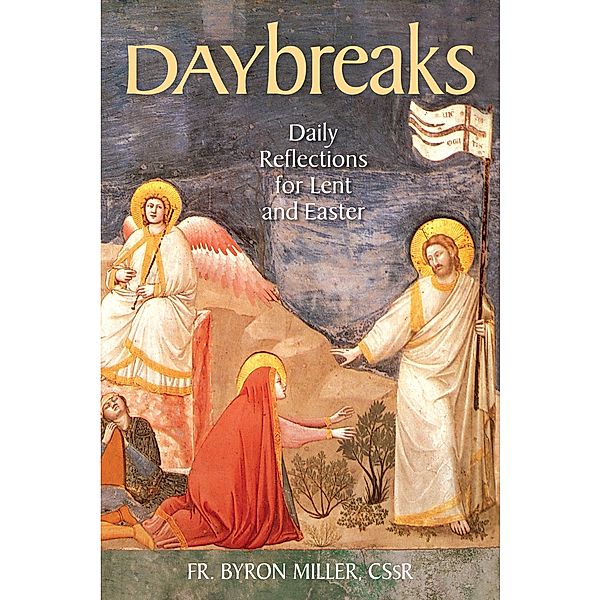 Daybreaks / Liguori, Fr. Byron Miller