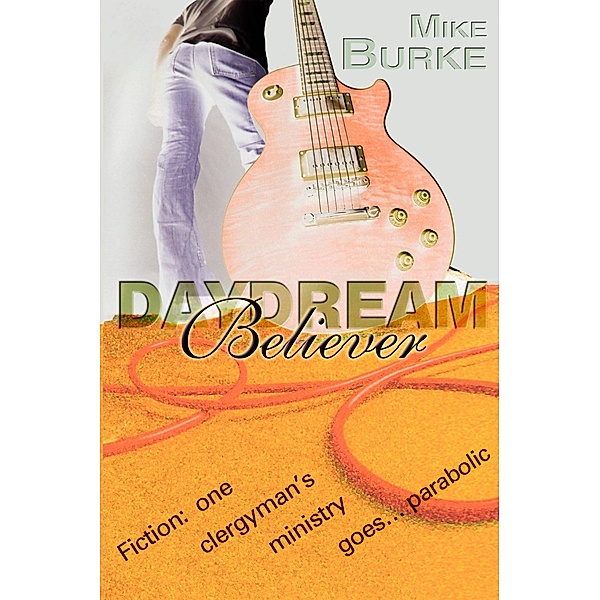 Daydream Believer / Highland Books, Mike Burke