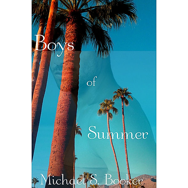 Daydreamer: Boys of Summer, Michael S. Booker