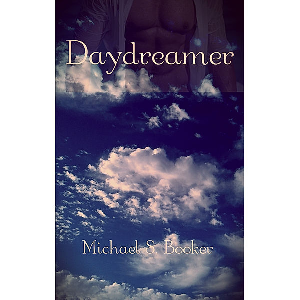 Daydreamer: Daydreamer, Michael S. Booker