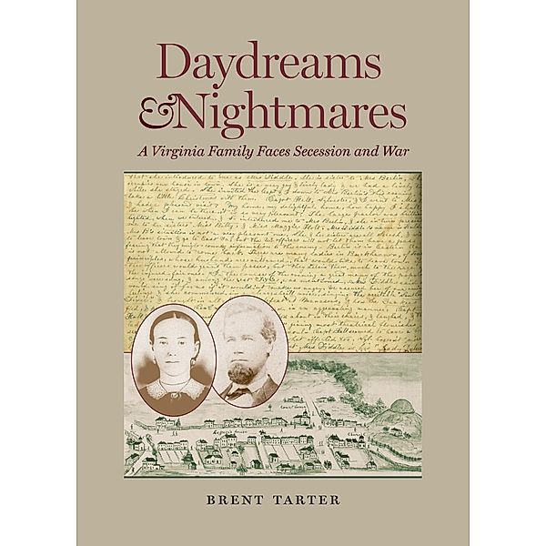 Daydreams and Nightmares / A Nation Divided, Brent Tarter