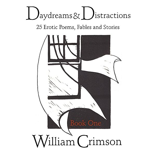 Daydreams & Distractions: Book One, William Crimson