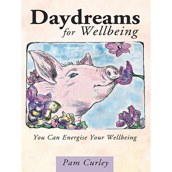 Daydreams for Wellbeing, Pam Curley