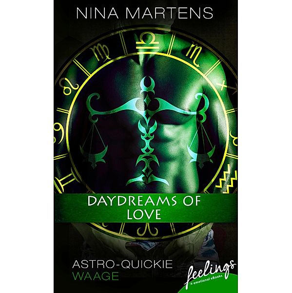 Daydreams of Love / Astro-Quickie Bd.10, Nina Martens