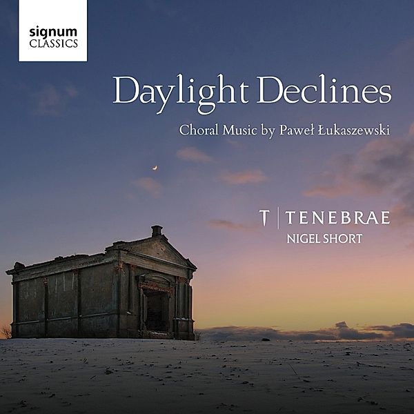 Daylight Declines-Chorwerke, Nigel Short, Tenebrae