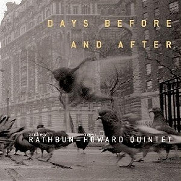 Days Before And After, Rathbun-Howard Quintet
