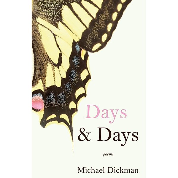 Days & Days, Michael Dickman