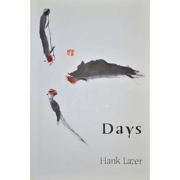 Days / GreencupBooks, Hank Lazer