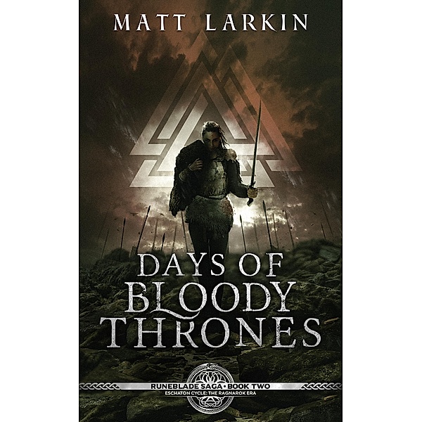 Days of Bloody Thrones (Runeblade Saga, #2) / Runeblade Saga, Matt Larkin