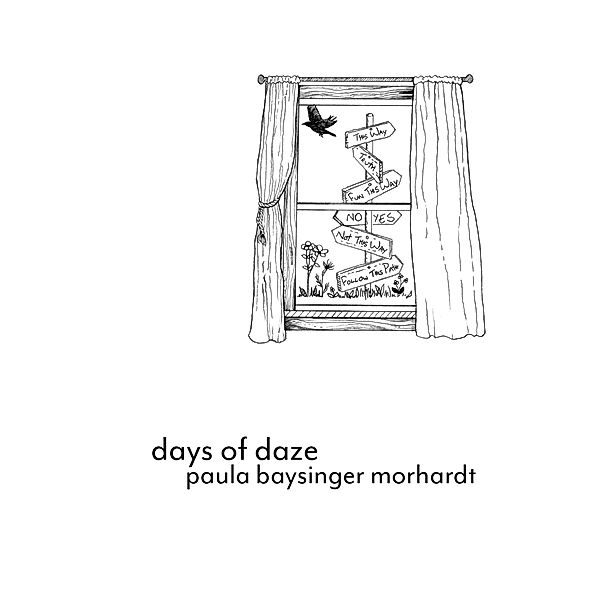 Days of Daze, Paula Baysinger Morhardt