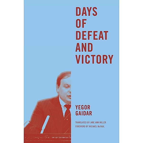 Days of Defeat and Victory / Jackson School Publications in International Studies, Yegor Gaidar