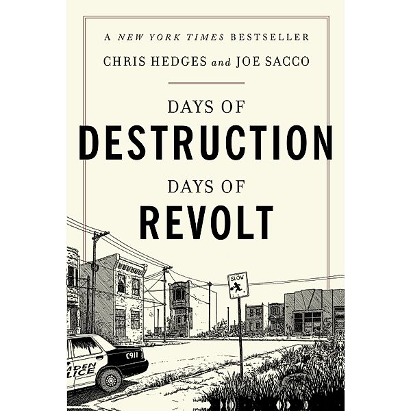 Days of Destruction, Days of Revolt, Chris Hedges, Joe Sacco