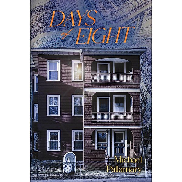 Days of Eight, Michael Pallamary