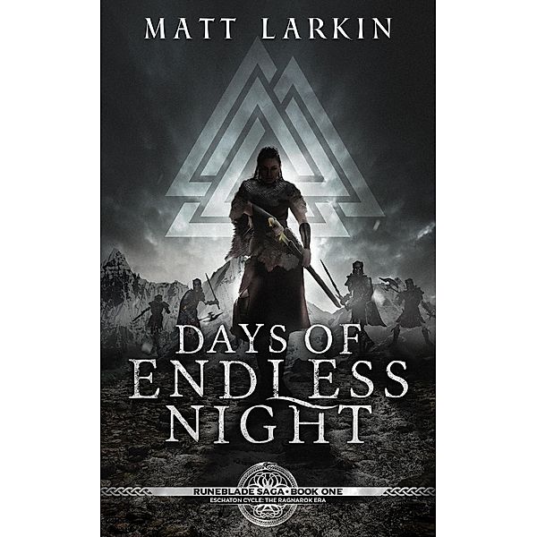 Days of Endless Night (Runeblade Saga, #1) / Runeblade Saga, Matt Larkin