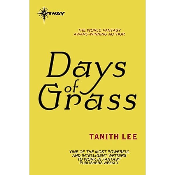 Days of Grass, Tanith Lee