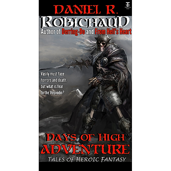 Days of High Adventure, Daniel R. Robichaud
