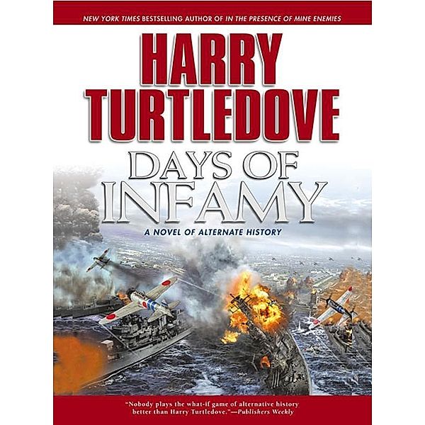 Days of Infamy / Pearl Harbor Bd.1, Harry Turtledove
