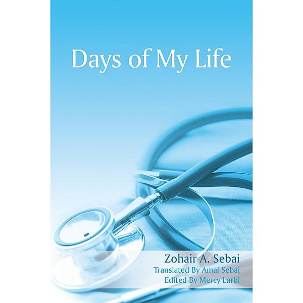 Days of My Life, Zohair A. Sebai