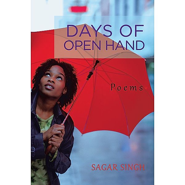 Days of Open Hand, Sagar Singh