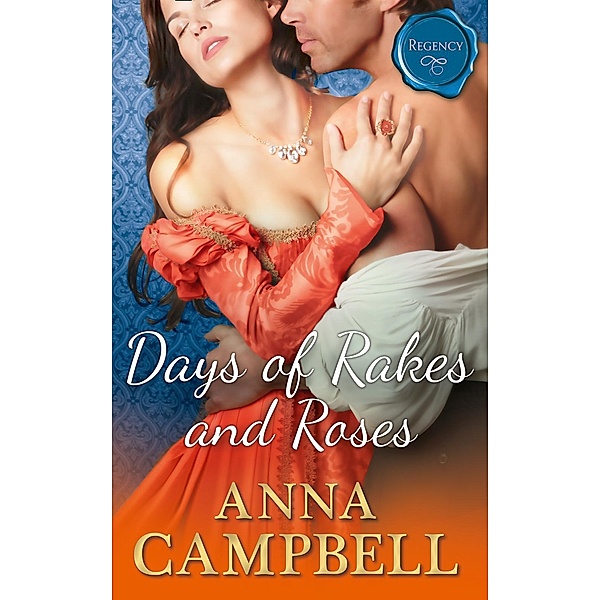 Days Of Rakes And Roses / Mills & Boon, Anna Campbell