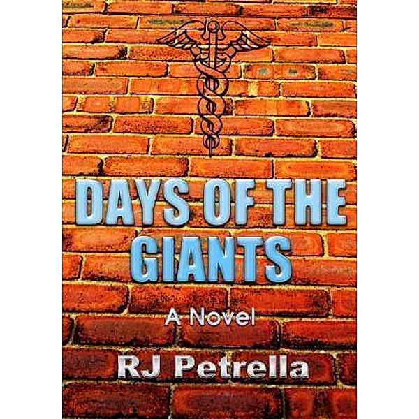 Days of the Giants / Wide Yard, Inc., R. J. Petrella