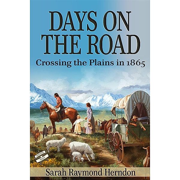 Days on the Road, Sarah Raymond Herndon