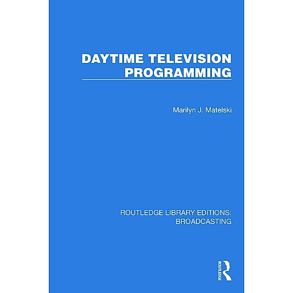 Daytime Television Programming, Marilyn J. Matelski