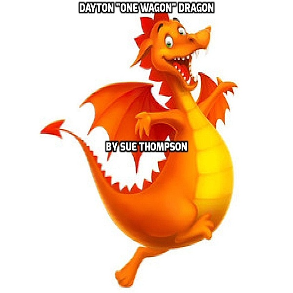 Dayton One Wagon Dragon, Sue Thompson