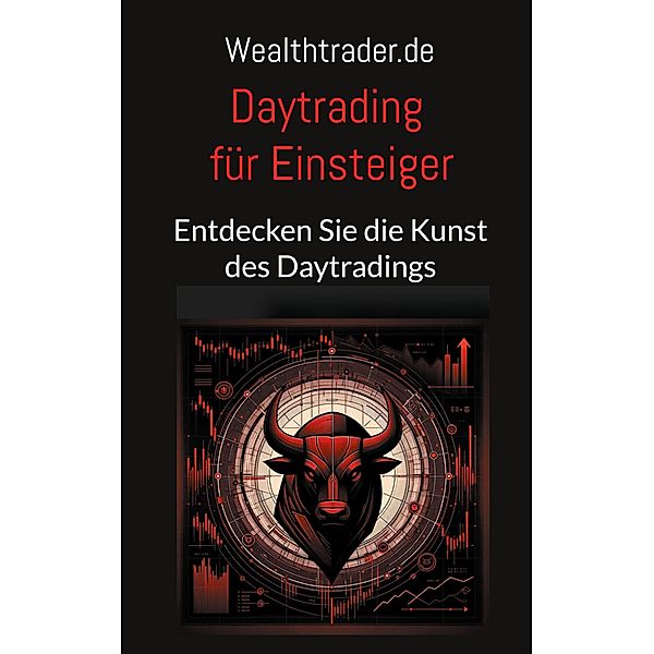 Daytrading für Einsteiger, der Wealthtrader. de