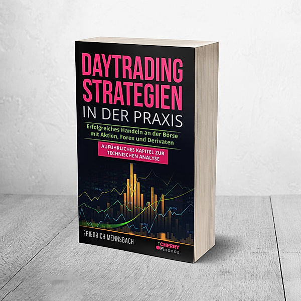 Daytrading Strategien in der Praxis, Friedrich Mennsbach