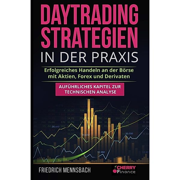 Daytrading Strategien in der Praxis, Friedrich Mennsbach