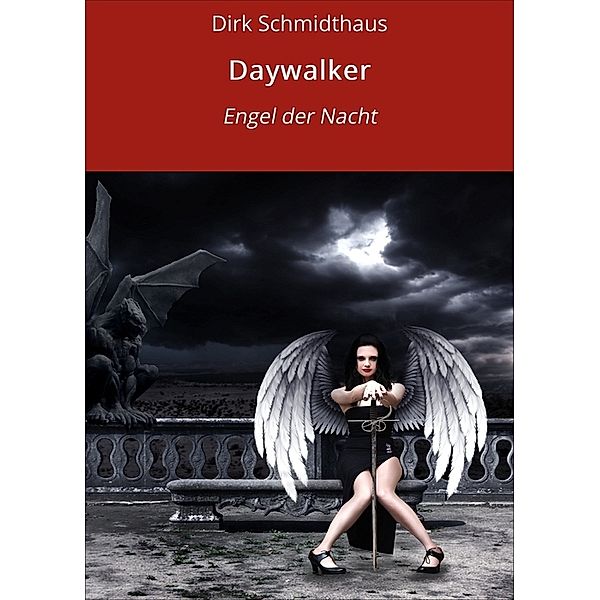 Daywalker: Daywalker, Dirk Schmidthaus