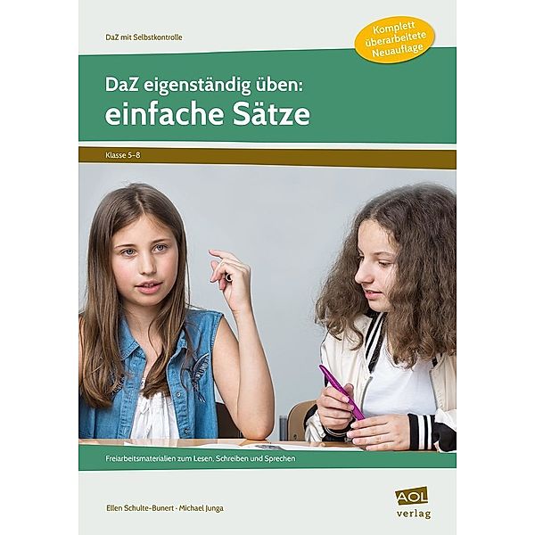 DaZ eigenständig üben: einfache Sätze - Sekundarstufe, Ellen Schulte-Bunert, Michael Junga