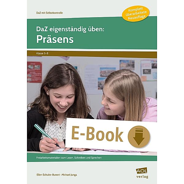 DaZ eigenständig üben: Präsens  - SEK / DaZ mit Selbstkontrolle - Sekundarstufe, Ellen Schulte-Bunert, Michael Junga