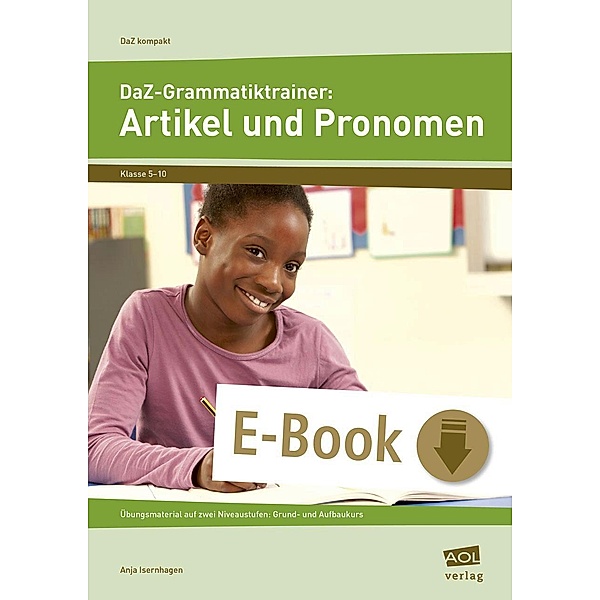 DaZ-Grammatiktrainer: Artikel und Pronomen / DaZ kompakt, Anja Isernhagen