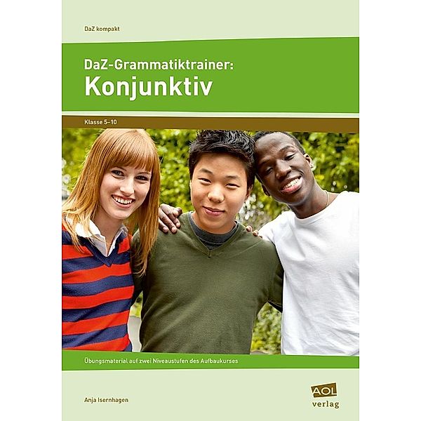 DaZ-Grammatiktrainer: Konjunktiv, Anja Isernhagen