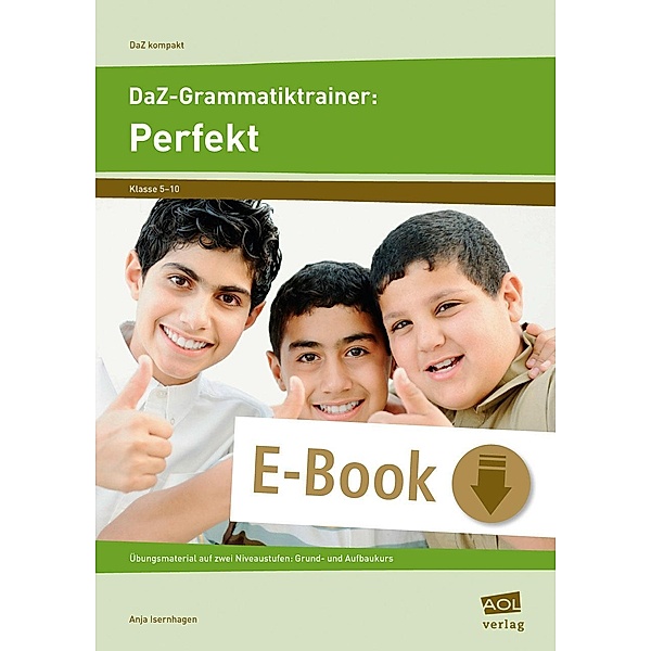 DaZ-Grammatiktrainer: Perfekt / DaZ kompakt, Anja Isernhagen
