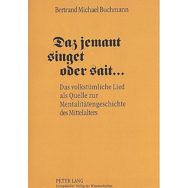 Daz jemant singet oder sait ..., Bertrand-Michael Buchmann