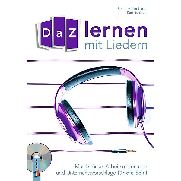 DaZ-Lernen mit Liedern, m. Audio-CD, Beate Müller-Karpe, Kurt Schlegel