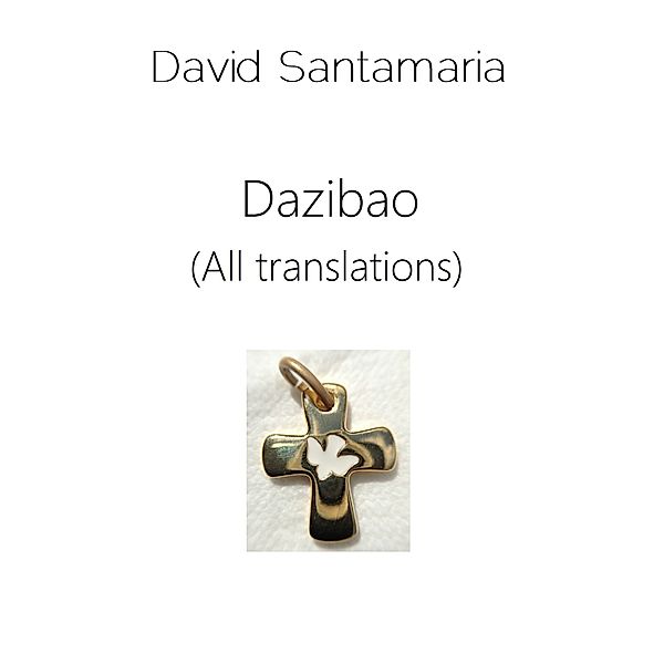 Dazibao (All translations), David Santamaria