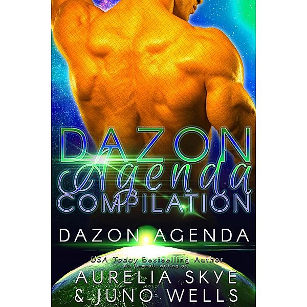 Dazon Agenda: Complete Collection / Dazon Agenda, Aurelia Skye, Juno Wells